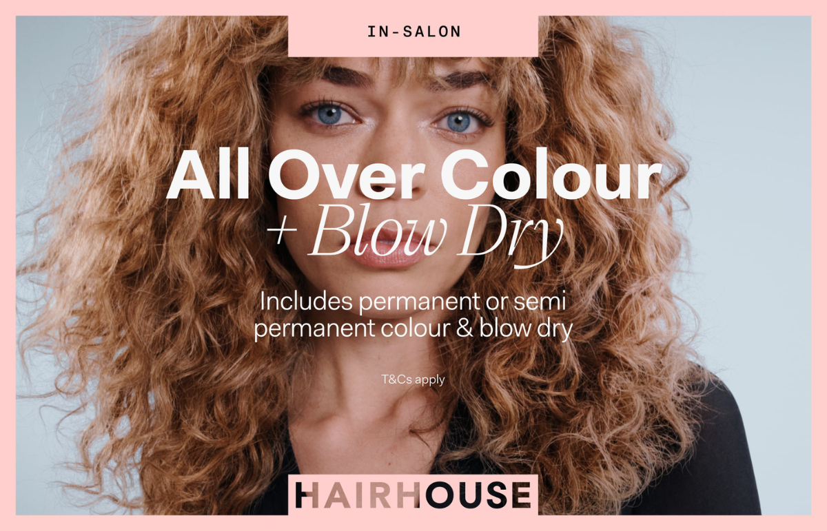 Hairhouse - All Over Colour & Blow Dry